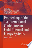 Proceedings of the 1st International Conference on Fluid, Thermal and Energy Systems [E-Book] : ICFTES 2022 /