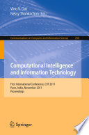 Computational Intelligence and Information Technology [E-Book] : First International Conference, CIIT 2011, Pune, India, November 7-8, 2011. Proceedings /