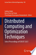 Distributed Computing and Optimization Techniques [E-Book] : Select Proceedings of ICDCOT 2021 /
