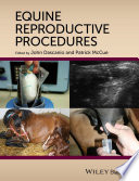 Equine reproductive procedures [E-Book] /
