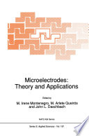 Microelectrodes: Theory and Applications [E-Book] /