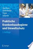 Praktische Krankenhaushygiene und Umweltschutz [E-Book] /