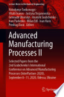Advanced Manufacturing Processes II [E-Book] : Selected Papers from the 2nd Grabchenko's International Conference on Advanced Manufacturing Processes (InterPartner-2020), September 8-11, 2020, Odessa, Ukraine /