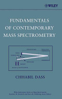 Fundamentals of contemporary mass spectrometry /