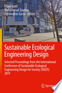 Sustainable Ecological Engineering Design [E-Book] : Selected Proceedings from the International Conference of Sustainable Ecological Engineering Design for Society (SEEDS) 2019 /