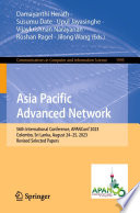 Asia Pacific Advanced Network [E-Book] : 56th International Conference, APANConf 2023, Colombo, Sri Lanka, August 24-25, 2023, Revised Selected Papers /