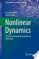 Nonlinear Dynamics [E-Book] : A Concise Introduction Interlaced with Code /