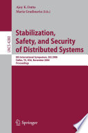 Stabilization, Safety, and Security of Distributed Systems [E-Book] / 8th International Symposium, SSS 2006, Dallas, TX, USA, November 17-19, 2006, Proceedings