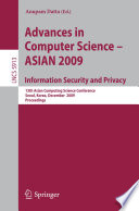 Advances in Computer Science - ASIAN 2009. Information Security and Privacy [E-Book] : 13th Asian Computing Science Conference, Seoul, Korea, December 14-16, 2009. Proceedings /