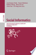 Social Informatics [E-Book] : Third International Conference, SocInfo 2011, Singapore, October 6-8, 2011. Proceedings /