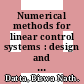 Numerical methods for linear control systems : design and analysis [E-Book] /
