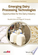 Emerging dairy processing technologies : opportunities for the dairy industry [E-Book] /