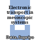 Electronic transport in mesoscopic systems