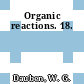 Organic reactions. 18.
