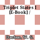 Triplet States I [E-Book] /