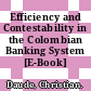 Efficiency and Contestability in the Colombian Banking System [E-Book] /