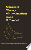 Quantum Theory of the Chemical Bond [E-Book] /