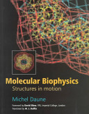Molecular biophysics : structures in motion /
