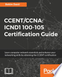 CCENT/CCNA : ICND1 100-105 certification guide [E-Book] /