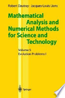 Mathematical analysis and numerical methods for science and technology. 5, 1. Evolution problems /