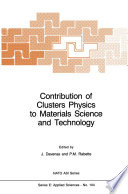 Contribution of Clusters Physics to Materials Science and Technology [E-Book] : From Isolated Clusters to Aggregated Materials /