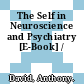 The Self in Neuroscience and Psychiatry [E-Book] /
