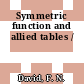 Symmetric function and allied tables /
