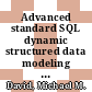 Advanced standard SQL dynamic structured data modeling and hierarchical processing [E-Book] /