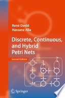 Discrete, Continuous, and Hybrid Petri Nets [E-Book] /