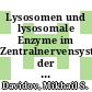 Lysosomen und lysosomale Enzyme im Zentralnervensystem der Ratte : Lysosomes and lysosomal enzymes in the central nervous system /