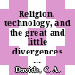 Religion, technology, and the great and little divergences : China and Europe compared, c. 700-1800 [E-Book] /