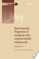 Spectroscopic properties of inorganic and organometallic compounds. Vol. 37 / [E-Book]