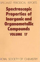 Spectroscopic properties of inorganic and organometallic compounds. Volume 17 : a review of the recent literature published up to late 1983  / [E-Book]