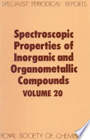 Spectroscopic properties of inorganic and organometallic compounds. Volume 20 : a review of the recent literature published up to late 1986  / [E-Book]