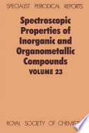 Spectroscopic properties of inorganic and organometallic compounds. Volume 23 : a review of the recent literature published up to late 1989  / [E-Book]