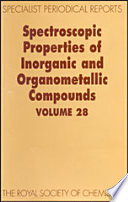 Spectroscopic properties of inorganic and organometallic compounds vol 0028. 28 : A review of the recent literature published up to late 1994.