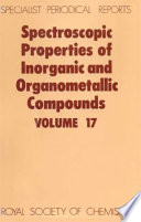 Spectroscopic properties of inorganic and organometallic compounds. 17 : A review of the recent literature published up to late 1983.
