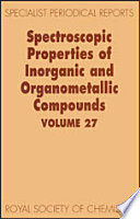 Spectroscopic properties of inorganic and organometallic compounds. 27 : A review of the recent literature published up to late 1993.