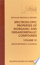 Spectroscopic properties of inorganic and organometallic compounds : a review of the literature published up to late 1996. Volume 31  / [E-Book]