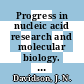 Progress in nucleic acid research and molecular biology. 9 /