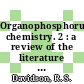 Organophosphorus chemistry. 2 : a review of the literature published between July 1969 and June 1970.