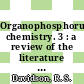 Organophosphorus chemistry. 3 : a review of the literature published between July 1970 and June 1971.