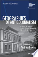 Geographies of anticolonialism : political networks across and beyond South India, c. 1900-1930 [E-Book] /