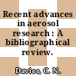Recent advances in aerosol research : A bibliographical review.