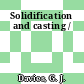 Solidification and casting /