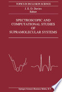Spectroscopic and Computational Studies of Supramolecular Systems [E-Book] /