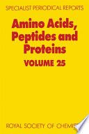 Amino acids, peptides, and proteins. Volume 25 : a review of the literature published during 1992  / [E-Book]