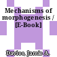 Mechanisms of morphogenesis / [E-Book]