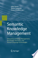 Semantic Knowledge Management [E-Book] : Integrating Ontology Management, Knowledge Discovery, and Human Language Technologies /