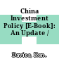 China Investment Policy [E-Book]: An Update /